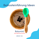 Beikosteinführung Idee Babymüsli ab 6 monate