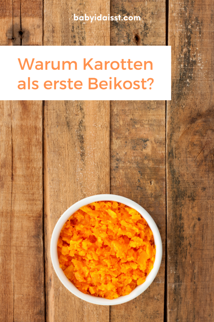 Warum Karotten als erste Beikost? Karotten sind kein Muss