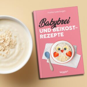 Babybrei und Beikostrezepte