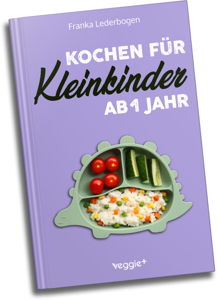 Kochen für kleine Kinder ab 1 Jahr Kochen für kleine Kinder ab 1 Jahr