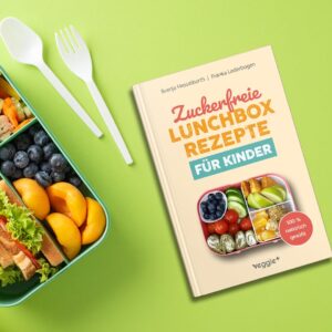 Zuckerfreie Lunchbox-Rezepte für Kinder ab 3 Jahre 1