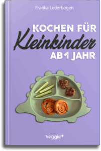 Kochen für Kleinkinder ab 1 Jahr Kleinkindernährung